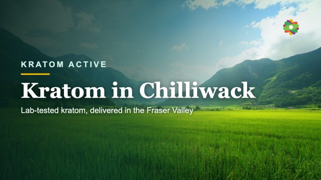 Buy lab-tested kratom in Chilliwack, Canada