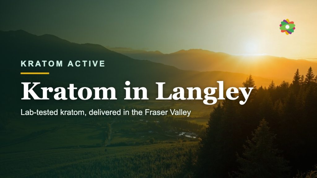 Buy lab-tested kratom in Langley, Canada