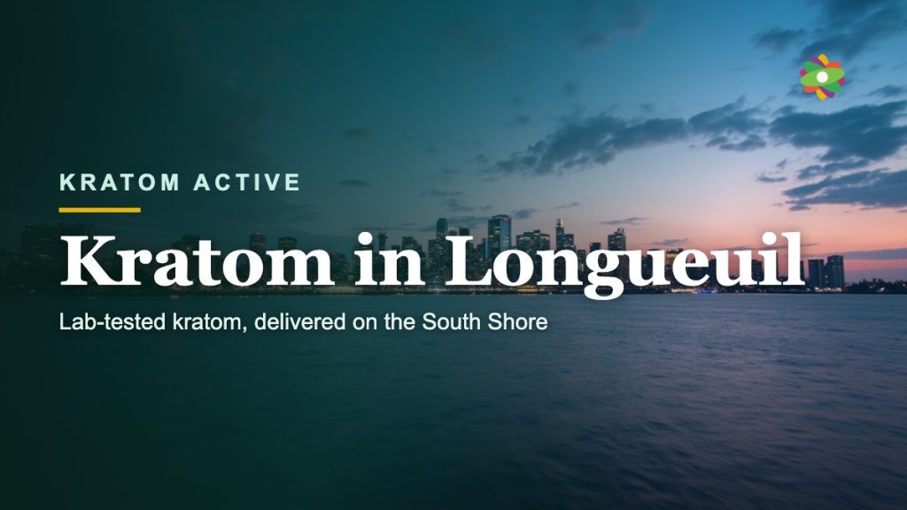 Buy lab-tested kratom in Longueuil, Canada