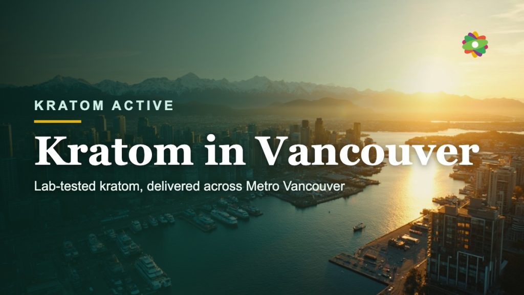 Buy lab-tested kratom in Vancouver, Canada